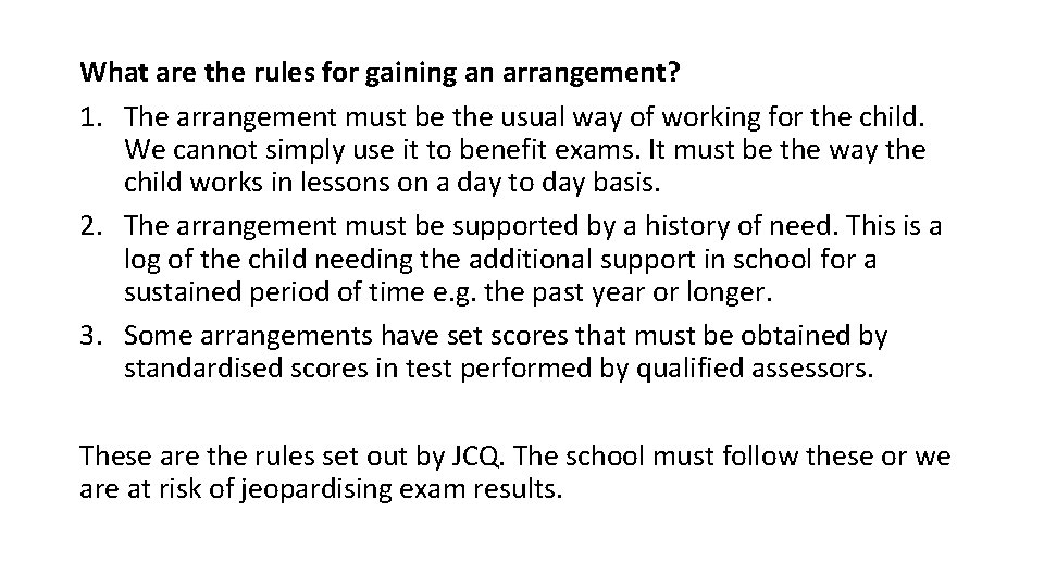 What are the rules for gaining an arrangement? 1. The arrangement must be the