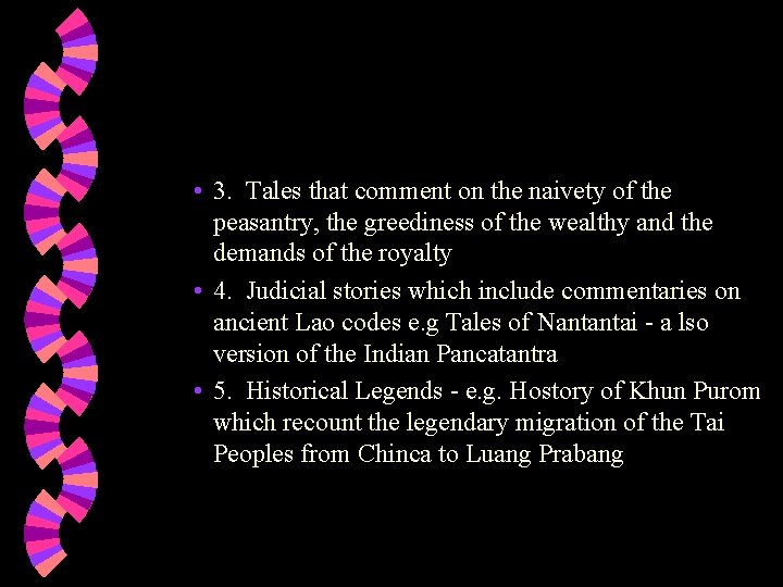  • 3. Tales that comment on the naivety of the peasantry, the greediness