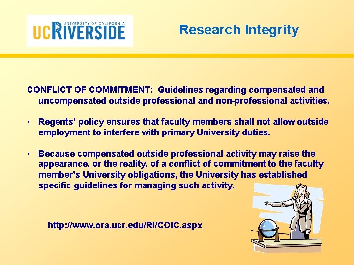Research Integrity CONFLICT OF COMMITMENT: Guidelines regarding compensated and uncompensated outside professional and non-professional