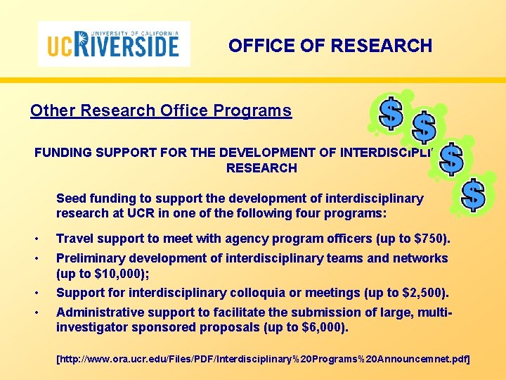 OFFICE OF RESEARCH Other Research Office Programs FUNDING SUPPORT FOR THE DEVELOPMENT OF INTERDISCIPLINARY