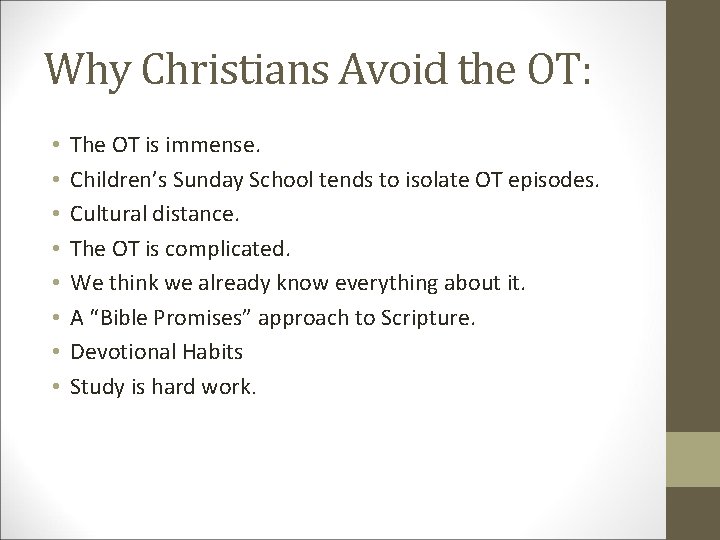 Why Christians Avoid the OT: • • The OT is immense. Children’s Sunday School