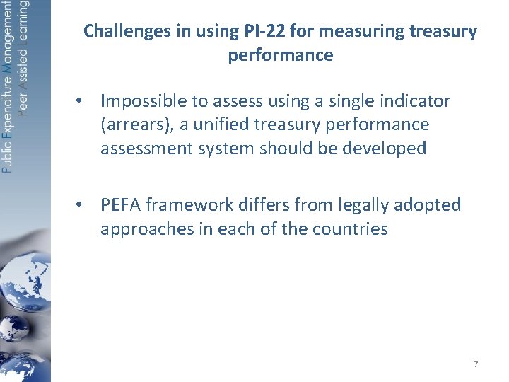 Challenges in using PI-22 for measuring treasury performance • Impossible to assess using a