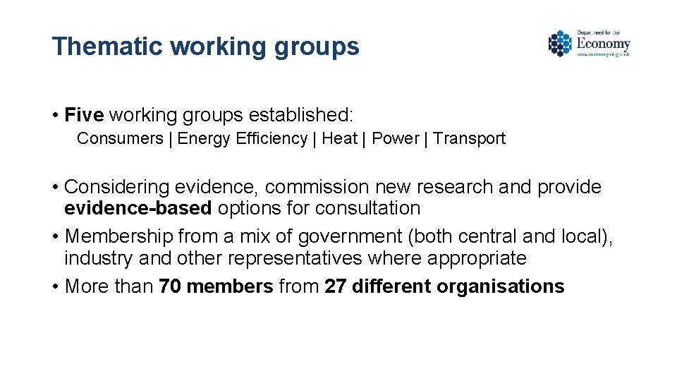 Thematic working groups • Five working groups established: Consumers | Energy Efficiency | Heat Thematic working groups • Five working groups established: Consumers | Energy Efficiency | Heat