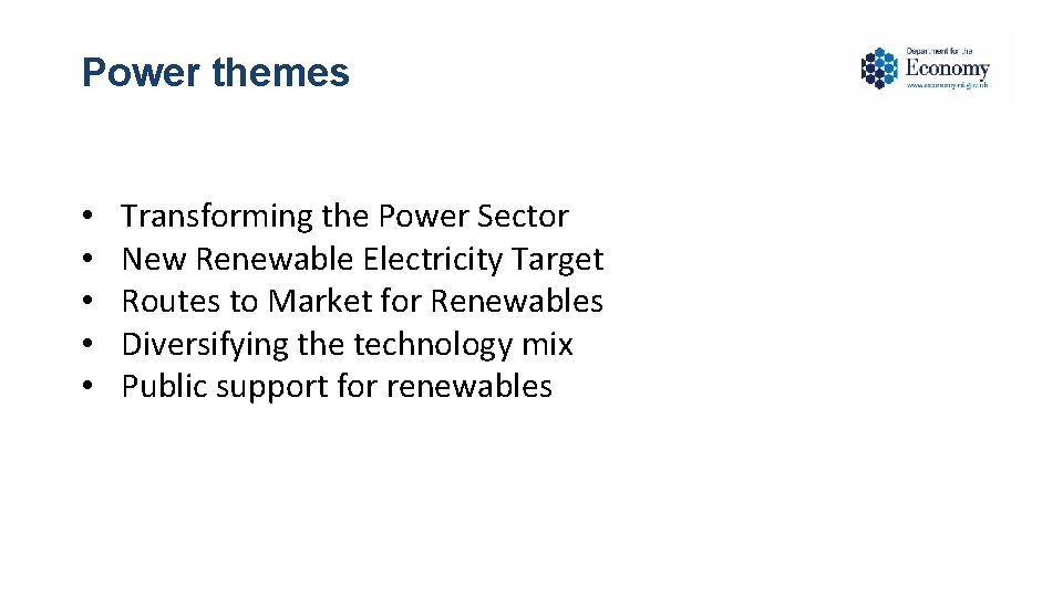 Power themes • • • Transforming the Power Sector New Renewable Electricity Target Routes Power themes • • • Transforming the Power Sector New Renewable Electricity Target Routes