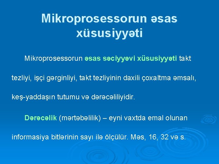 Mikroprosessorun əsas xüsusiyyəti Mikroprosessorun əsas səciyyəvi xüsusiyyəti takt tezliyi, işçi gərginliyi, takt tezliyinin daxili