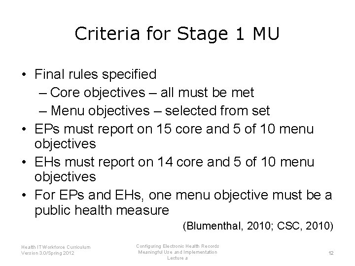 Criteria for Stage 1 MU • Final rules specified – Core objectives – all