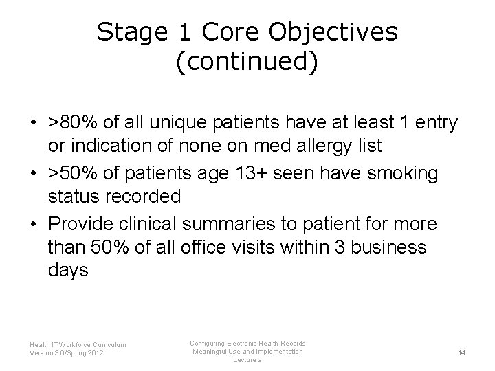 Stage 1 Core Objectives (continued) • >80% of all unique patients have at least