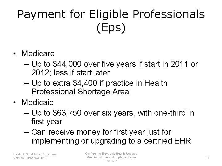 Payment for Eligible Professionals (Eps) • Medicare – Up to $44, 000 over five