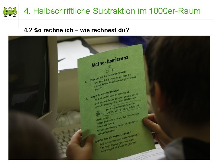 4. Halbschriftliche Subtraktion im 1000 er-Raum 4. 2 So rechne ich – wie rechnest