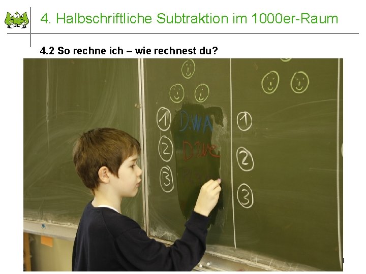 4. Halbschriftliche Subtraktion im 1000 er-Raum 4. 2 So rechne ich – wie rechnest