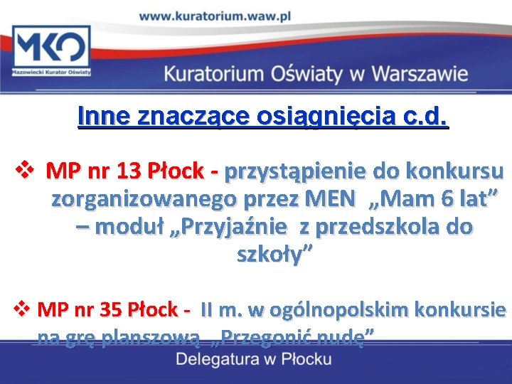 Inne znaczące osiągnięcia c. d. v MP nr 13 Płock - przystąpienie do konkursu