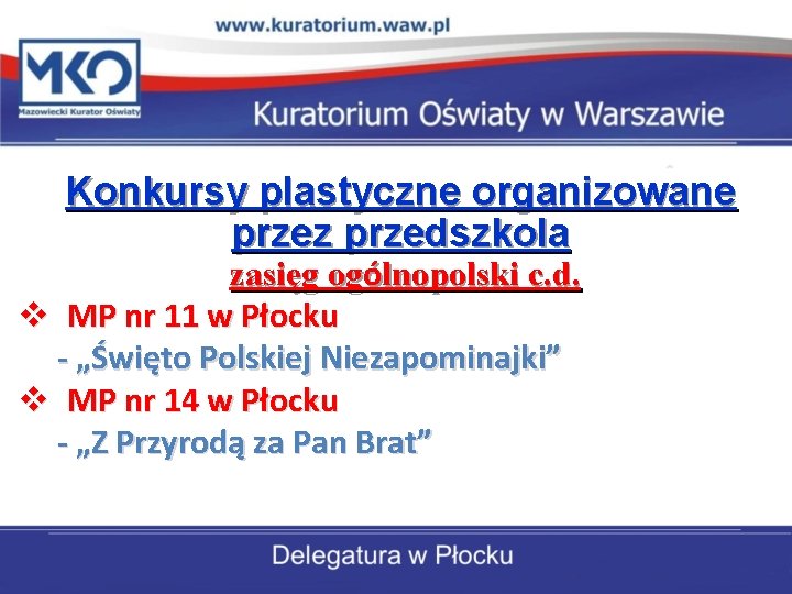 Konkursy plastyczne organizowane przez przedszkola zasięg ogólnopolski c. d. v MP nr 11 w