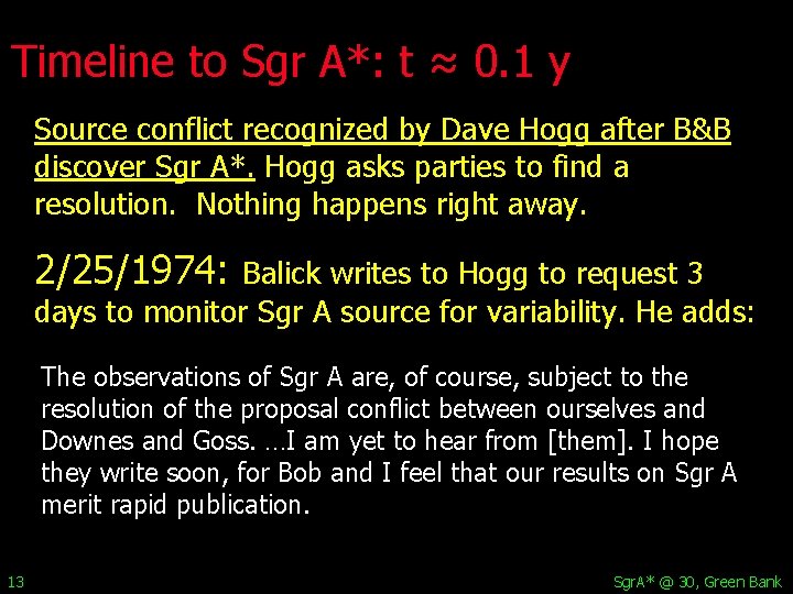 Timeline to Sgr A*: t ≈ 0. 1 y Source conflict recognized by Dave