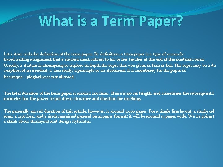 What is a Term Paper? Let's start with the definition of the term paper.