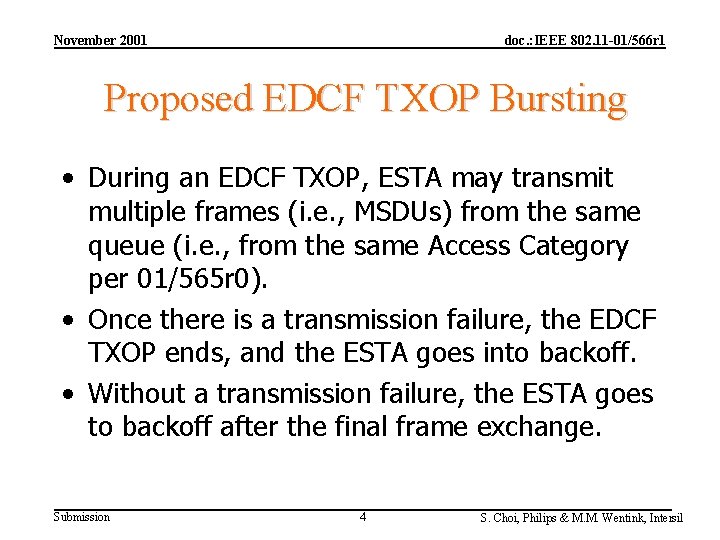 November 2001 doc. : IEEE 802. 11 -01/566 r 1 Proposed EDCF TXOP Bursting
