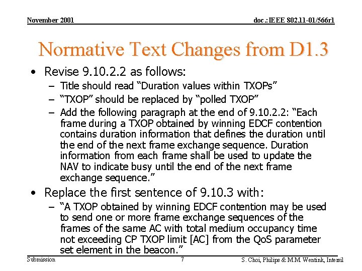 November 2001 doc. : IEEE 802. 11 -01/566 r 1 Normative Text Changes from