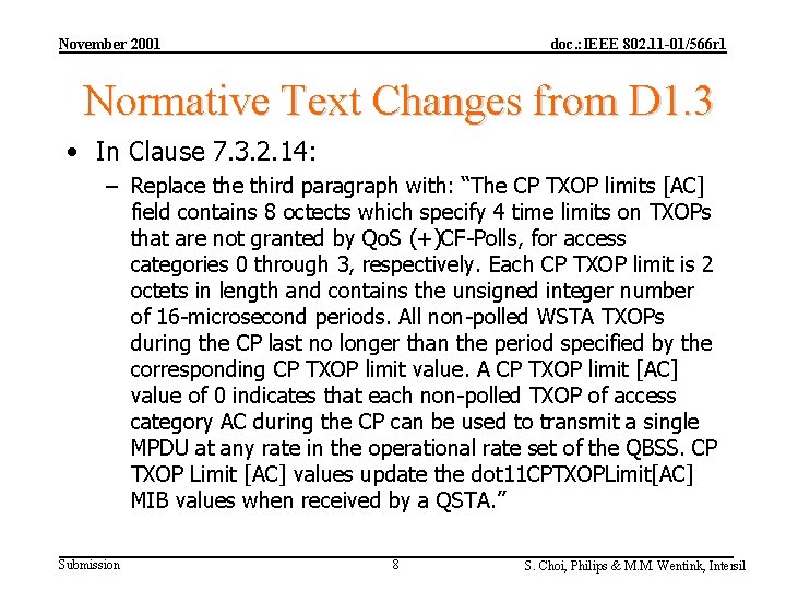 November 2001 doc. : IEEE 802. 11 -01/566 r 1 Normative Text Changes from