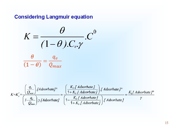 Considering Langmuir equation • 15 