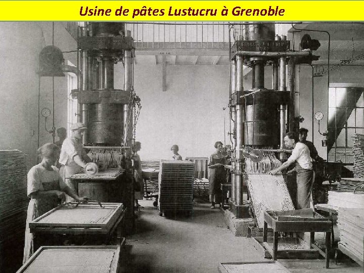 Usine de pâtes Lustucru à Grenoble 