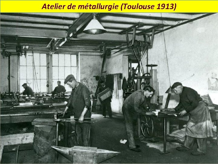 Atelier de métallurgie (Toulouse 1913) 