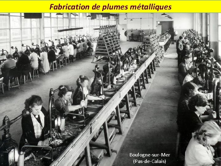 Fabrication de plumes métalliques Boulogne-sur-Mer (Pas-de-Calais) 