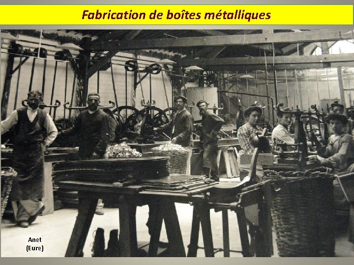 Fabrication de boîtes métalliques Anet (Eure) 