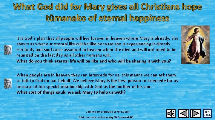 What God did for Mary gives all Christians hope tūmanako of eternal happiness It