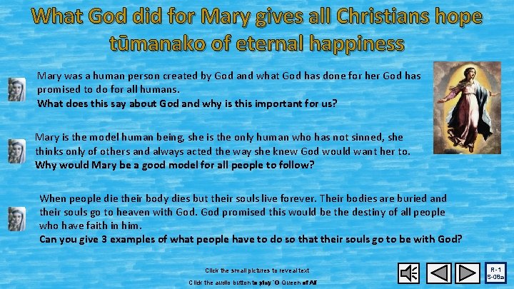 What God did for Mary gives all Christians hope tūmanako of eternal happiness Mary