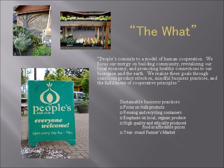“The What” “People’s commits to a model of human cooperation. We focus our energy