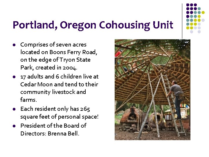 Portland, Oregon Cohousing Unit l l Comprises of seven acres located on Boons Ferry