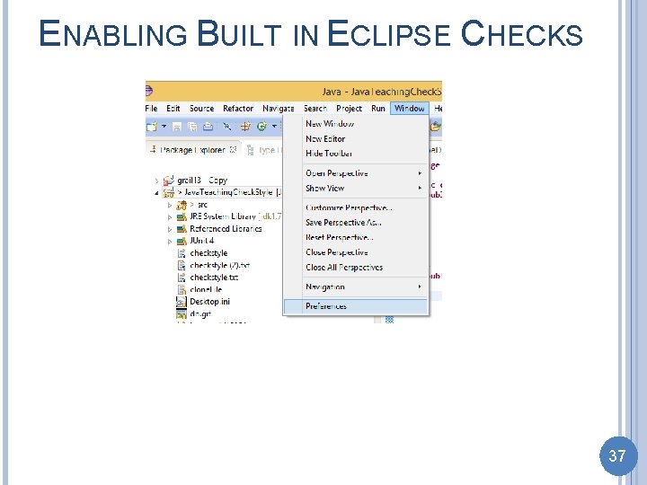 ENABLING BUILT IN ECLIPSE CHECKS 37 