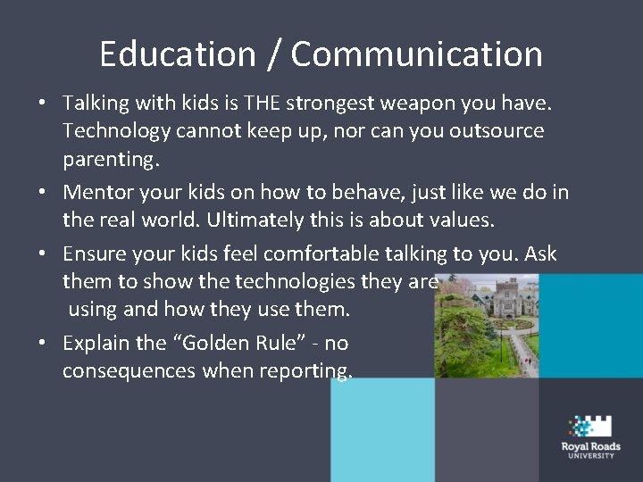 Education / Communication • Talking with kids is THE strongest weapon you have. Technology