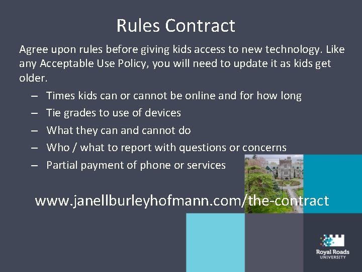 Rules Contract Agree upon rules before giving kids access to new technology. Like any