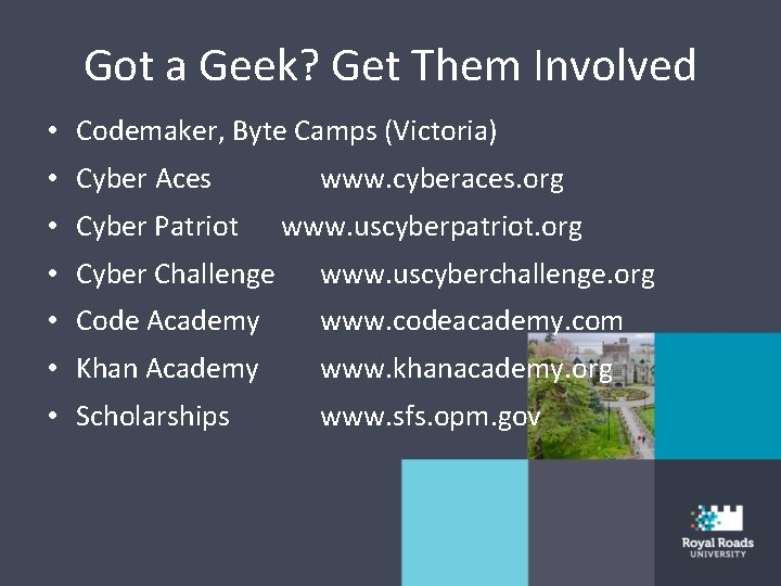 Got a Geek? Get Them Involved • Codemaker, Byte Camps (Victoria) • Cyber Aces