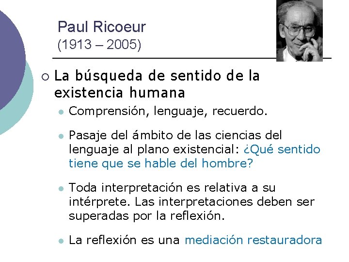 Paul Ricoeur (1913 – 2005) ¡ La búsqueda de sentido de la existencia humana