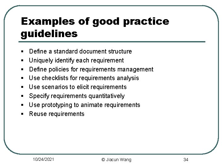 Examples of good practice guidelines § § § § Define a standard document structure