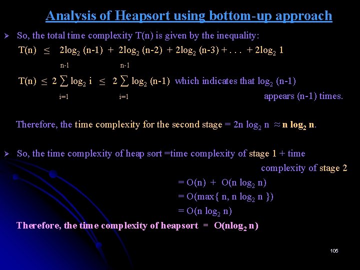 Analysis of Heapsort using bottom-up approach Ø So, the total time complexity T(n) is