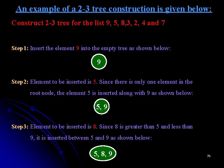 An example of a 2 -3 tree construction is given below: Construct 2 -3