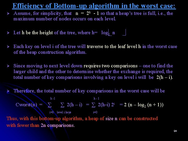 Efficiency of Bottom-up algorithm in the worst case: Ø Assume, for simplicity, that n