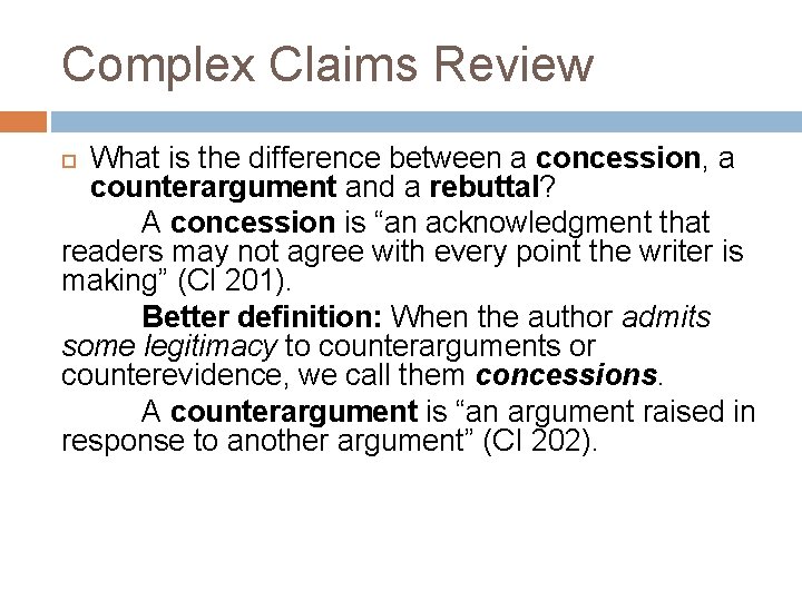 Complex Claims Review What is the difference between a concession, a counterargument and a Complex Claims Review What is the difference between a concession, a counterargument and a