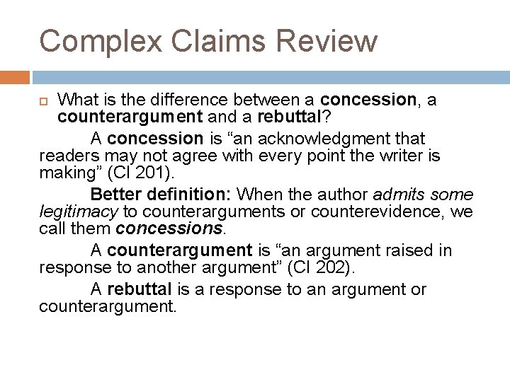 Complex Claims Review What is the difference between a concession, a counterargument and a Complex Claims Review What is the difference between a concession, a counterargument and a