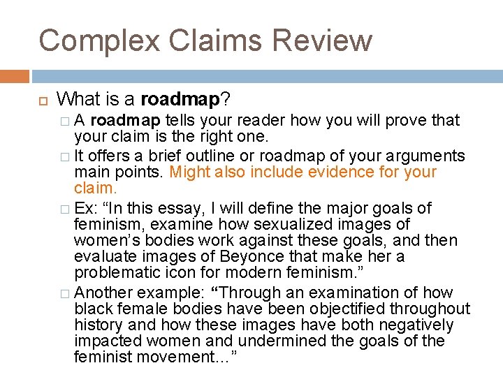 Complex Claims Review What is a roadmap? �A roadmap tells your reader how you Complex Claims Review What is a roadmap? �A roadmap tells your reader how you