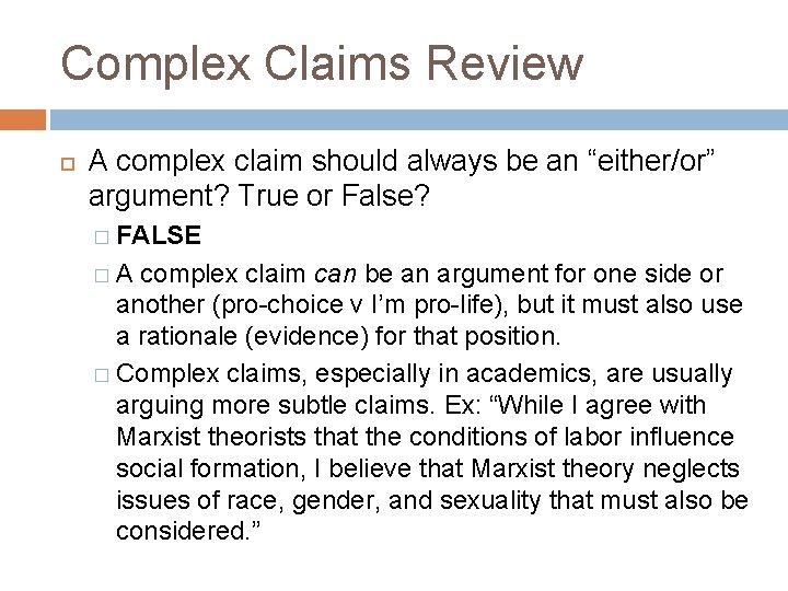 Complex Claims Review A complex claim should always be an “either/or” argument? True or Complex Claims Review A complex claim should always be an “either/or” argument? True or