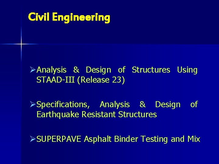 Civil Engineering ØAnalysis & Design of Structures Using STAAD-III (Release 23) ØSpecifications, Analysis &