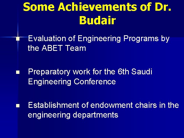 Some Achievements of Dr. Budair n Evaluation of Engineering Programs by the ABET Team