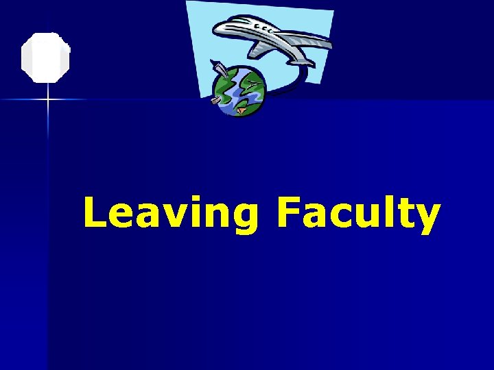 Leaving Faculty 