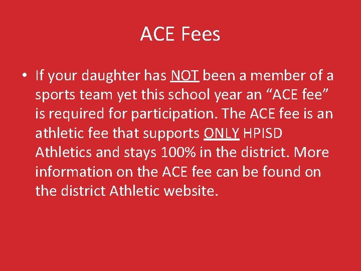 ACE Fees • If your daughter has NOT been a member of a sports