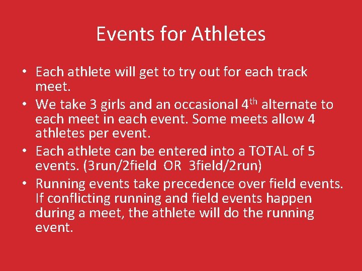 Events for Athletes • Each athlete will get to try out for each track