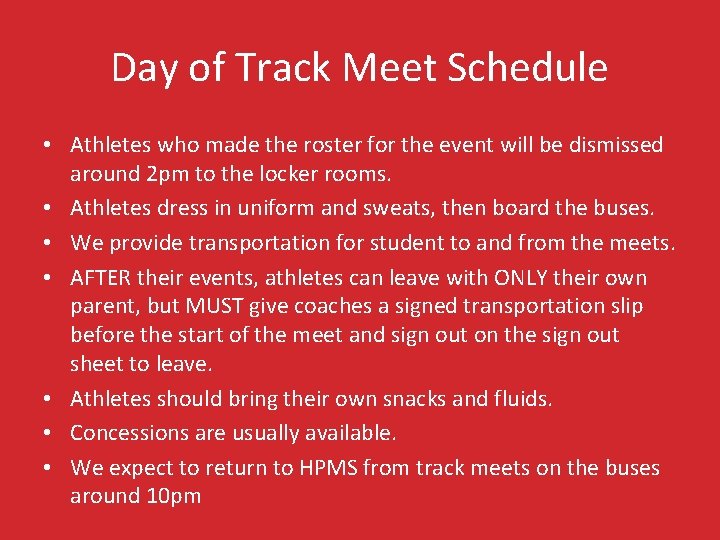 Day of Track Meet Schedule • Athletes who made the roster for the event