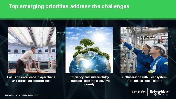 Top emerging priorities address the challenges Focus on excellence in operations and execution performance